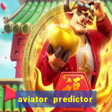 aviator predictor v4.0 download